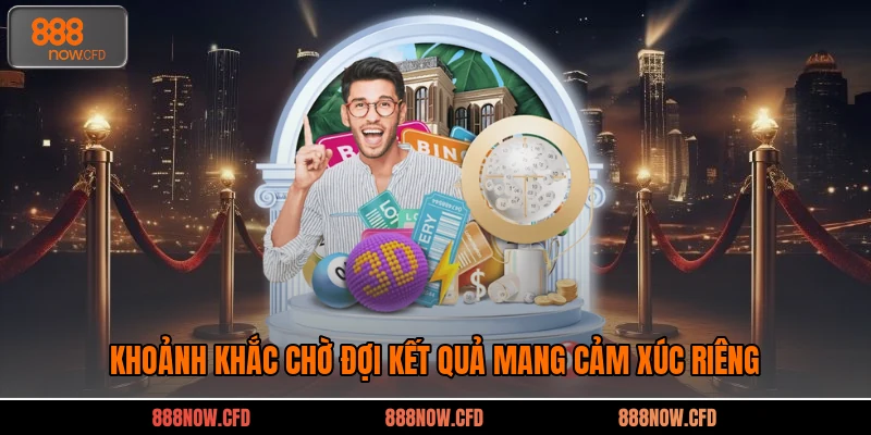 Khoảnh khắc chờ đợi kết quả mang cảm xúc riêng